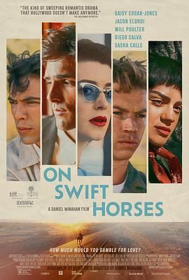 91pro视频《快马驰情 On Swift Horses》免费在线观看